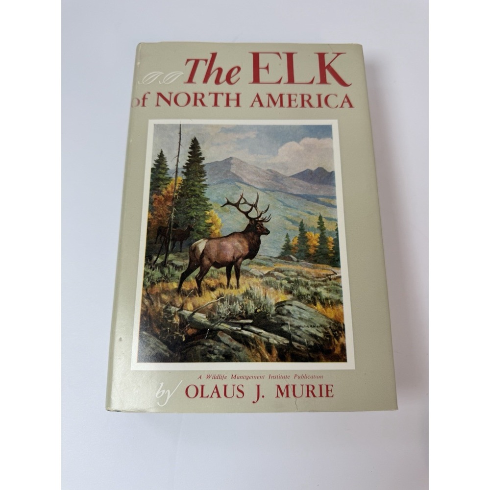 The Elk of North America: 1951 1957 2nd Printing Stackpole Books Olaus J. Murie